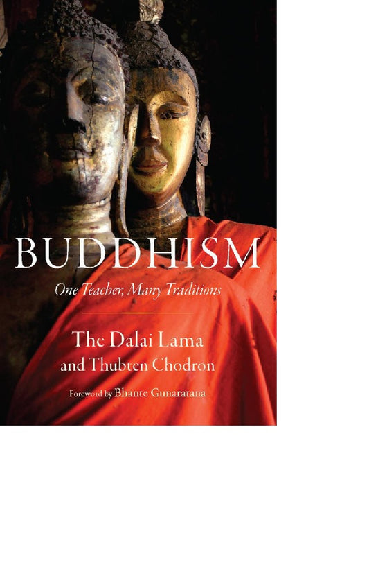 Buddhism, One Teacher, Many Traditions