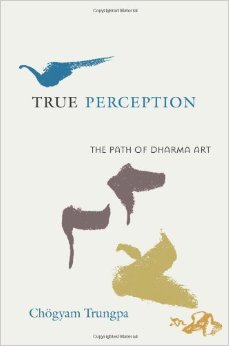 True Perception, The Path of Dharma Art