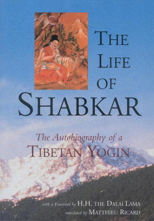 Life of Shabkar, Autobiography of a Tibetan Yogi