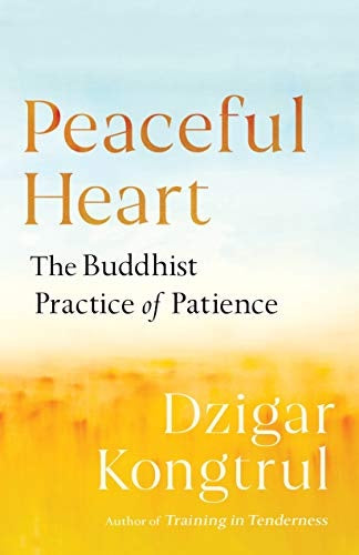 Peaceful Heart--The Buddhist Practice of Patience
