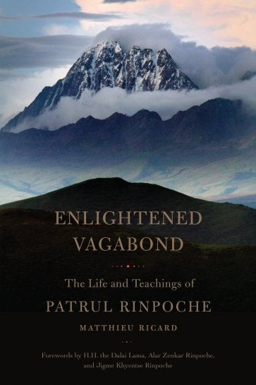 Enlightened Vagabond, The Life and Teachings of Patrul Rinpoche